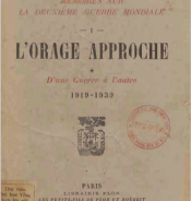 Mémoires sur la deuxième guerre mondiale. I: L'orage approche d'une guerre à l'autre 1919-1939